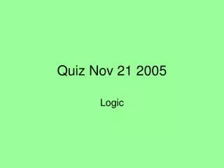 Quiz Nov 21 2005