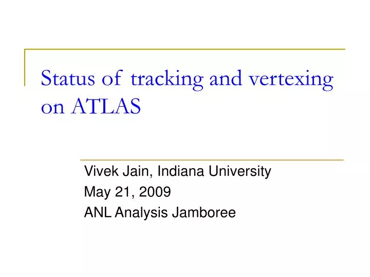 status of tracking and vertexing on atlas