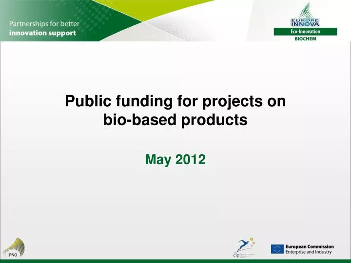 public funding for projects on bio based products