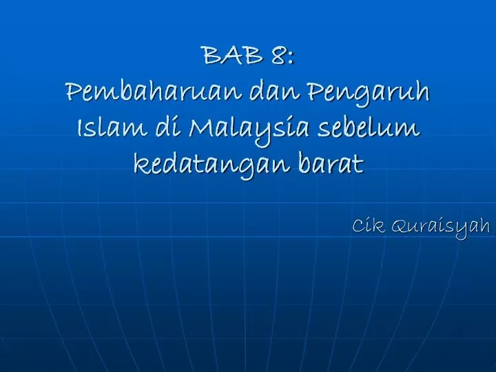 bab 8 pembaharuan dan pengaruh islam di malaysia sebelum kedatangan barat