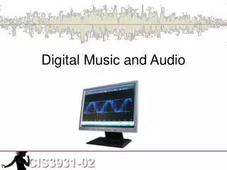 Digital Music and Audio