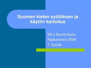 suomen kielen sy t ksen ja k yt n kartoitus