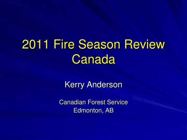 2011 fire season review canada