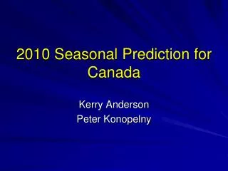 2010 Seasonal Prediction for Canada