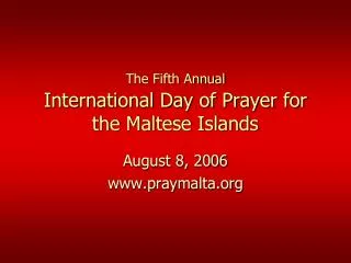 The Fifth Annual International Day of Prayer for the Maltese Islands