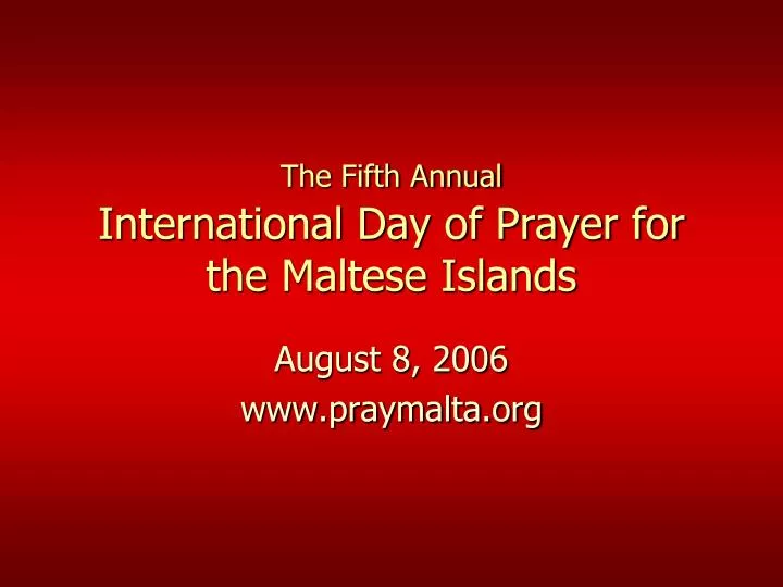 the fifth annual international day of prayer for the maltese islands