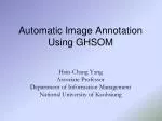 Automatic Image Annotation Using GHSOM - slide 1