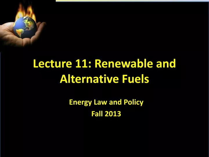 lecture 11 renewable and alternative fuels