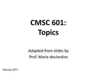 CMSC 601: Topics