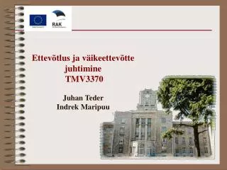 ettev tlus ja v ikeettev tte juhtimine tmv3370 juhan teder indrek maripuu