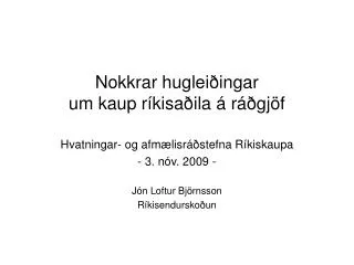 nokkrar huglei ingar um kaup r kisa ila r gj f