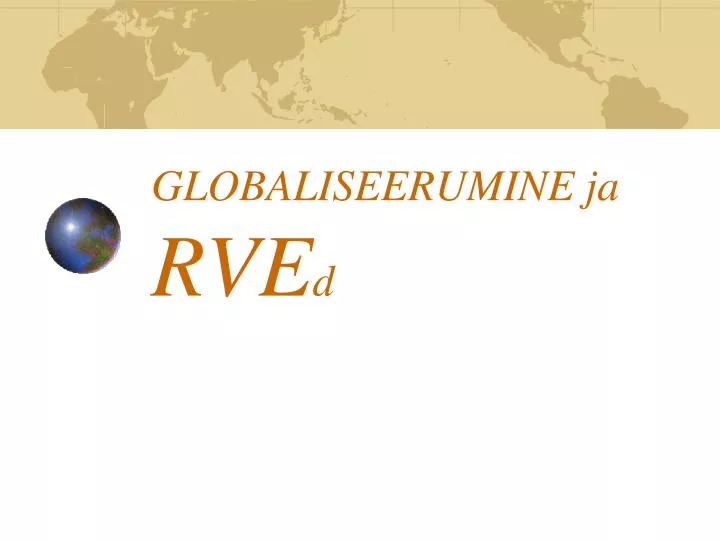 globaliseerumine ja rve d