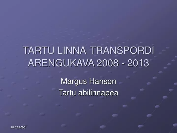 tartu linna transpordi arengukava 2008 2013