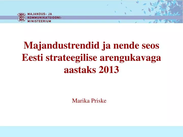 majandustrendid ja nende seos eesti strateegilise arengukavaga aastaks 2013