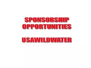 SPONSORSHIP OPPORTUNITIES USAWILDWATER