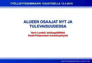 ty llisyysseminaari kaustisella 13 4 2010