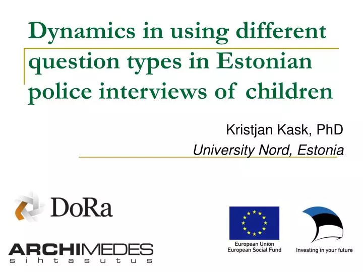 dynamics in using different question types in estonian police interviews of children