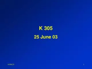 K 305 25 June 03