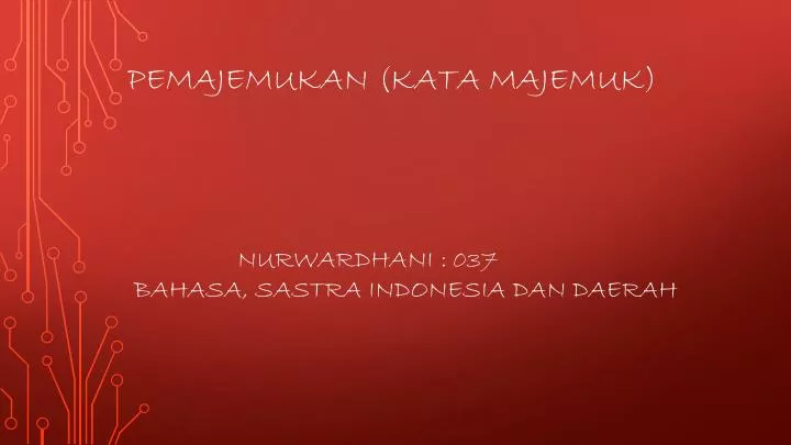 pemajemukan kata majemuk nurwardhani 037 bahasa sastra indonesia dan daerah