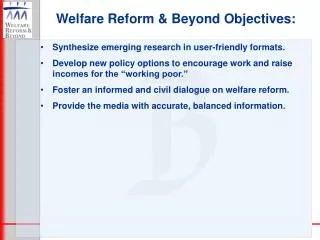 Welfare Reform &amp; Beyond Objectives: