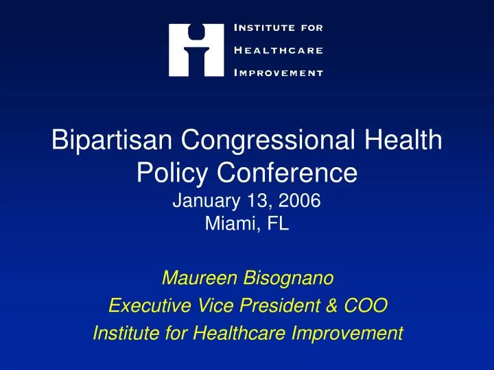 bipartisan congressional health policy conference january 13 2006 miami fl