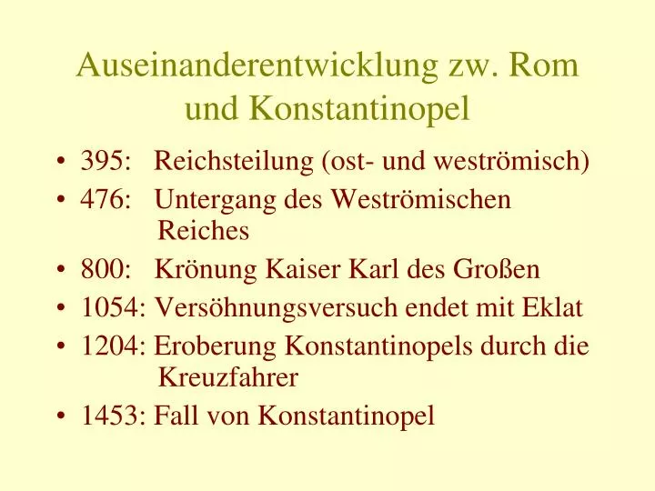 auseinanderentwicklung zw rom und konstantinopel