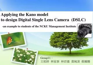 Applying the Kano model to design Digital Single Lens Camera (DSLC)
