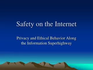 Safety on the Internet