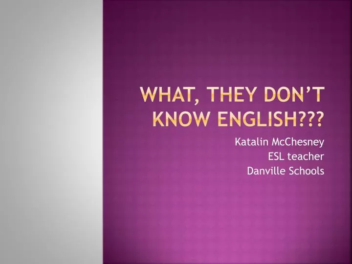what they don t know english