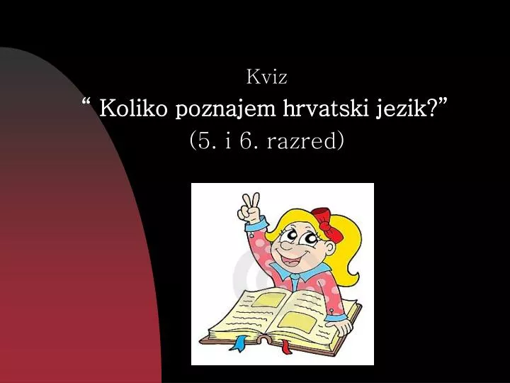 kviz koliko poznajem hrvatski jezik 5 i 6 razred