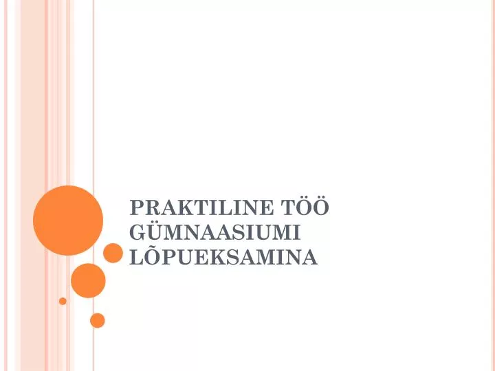 praktiline t g mnaasiumi l pueksamina