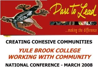 CREATING COHESIVE COMMUNITIES YULE BROOK COLLEGE WORKING WITH COMMUNITY