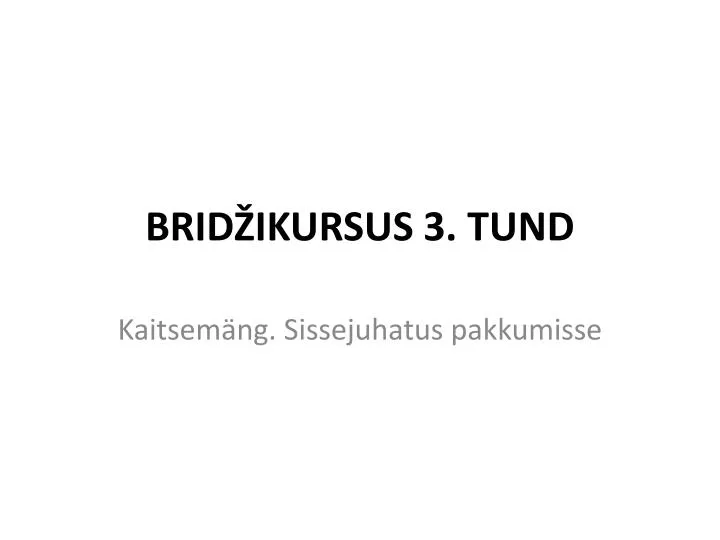 brid ikursus 3 tund