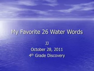 My Favorite 26 Water Words