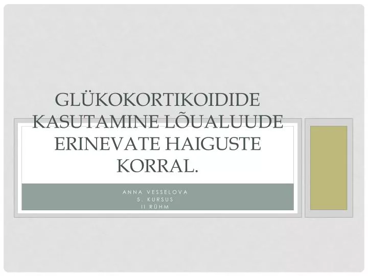 gl kokortikoidide kasutamine l ualuude erinevate haiguste korral