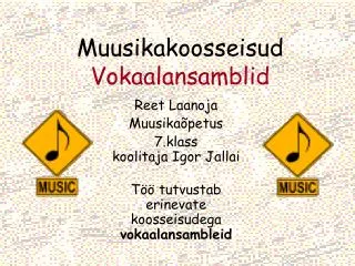 muusika koosseisud vokaalansamblid