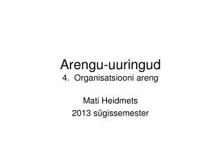 Arengu-uuringud 4. Organisatsiooni areng