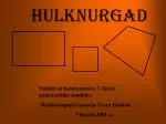 HULKNURGAD - slide 1