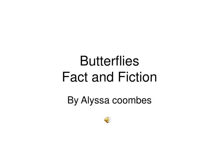 butterflies fact and fiction