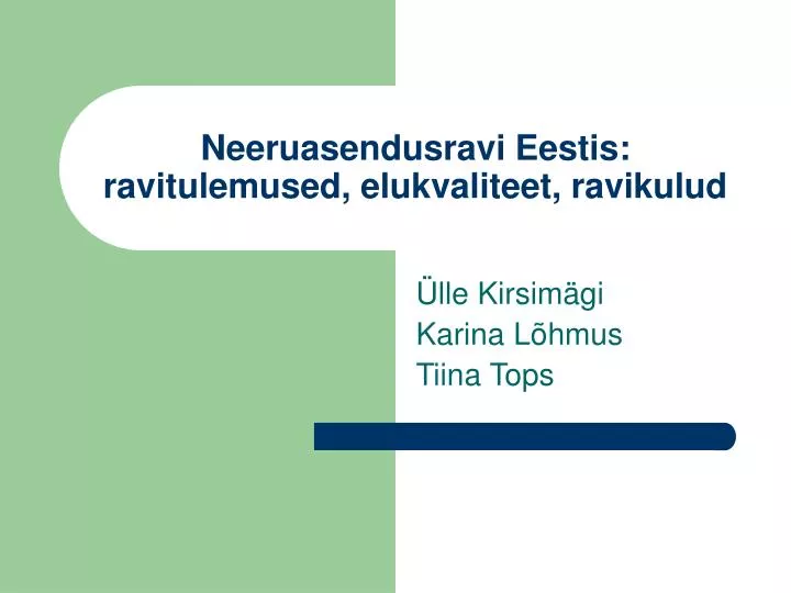 neeruasendusravi eestis ravitulemused elukvaliteet ravikulud