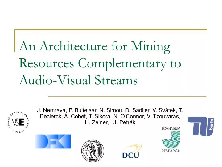 an architecture for mining resources complementary to audio visual streams