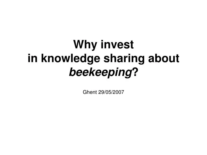 why invest in knowledge sharing about beekeeping