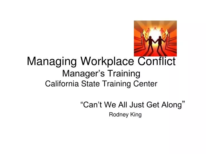 managing workplace conflict manager s training california state training center