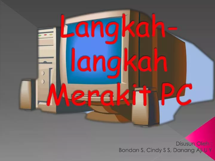 langkah langkah merakit pc