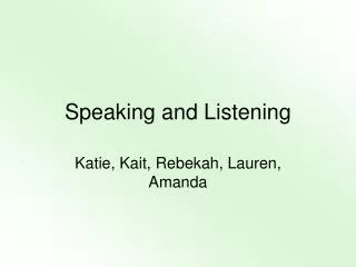 Speaking and Listening