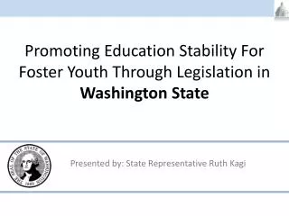 Promoting Education Stability For Foster Youth Through Legislation in Washington State