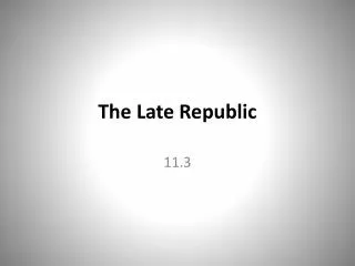 The Late Republic