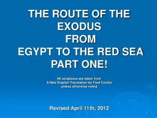 THE ROUTE OF THE EXODUS FROM EGYPT TO THE RED SEA PART ONE! All scriptures are taken from