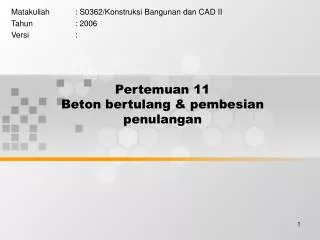 Pertemuan 11 Beton bertulang &amp; pembesian penulangan