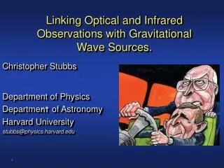 Linking Optical and Infrared Observations with Gravitational Wave Sources.